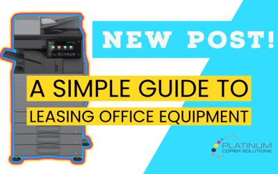 A Simple Guide to Leasing Office Equipment
