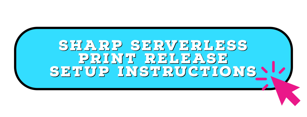 Sharp Serverless Print Release | Platinum Copiers - Houston, TX