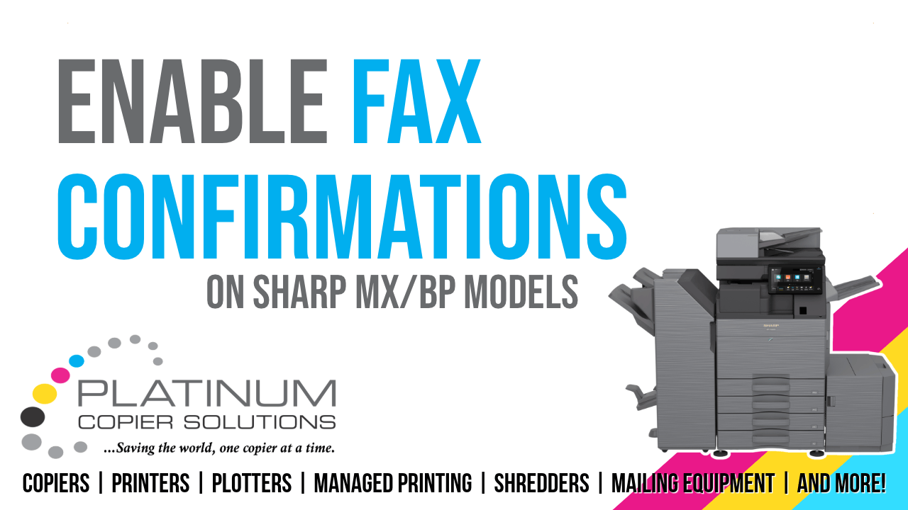 Enable fax confirmations | platinum copier solutions