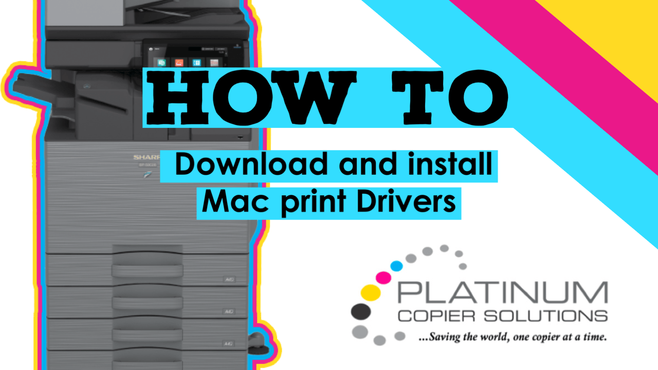 How to download and install mac print drivers | platinum copier solutions