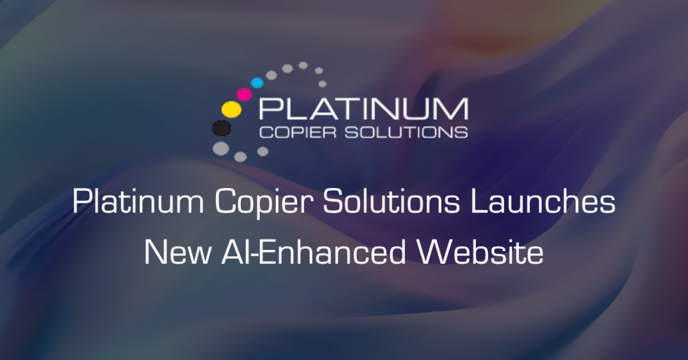 Platinum Copier Solutions Launches AI-Enhanced Website